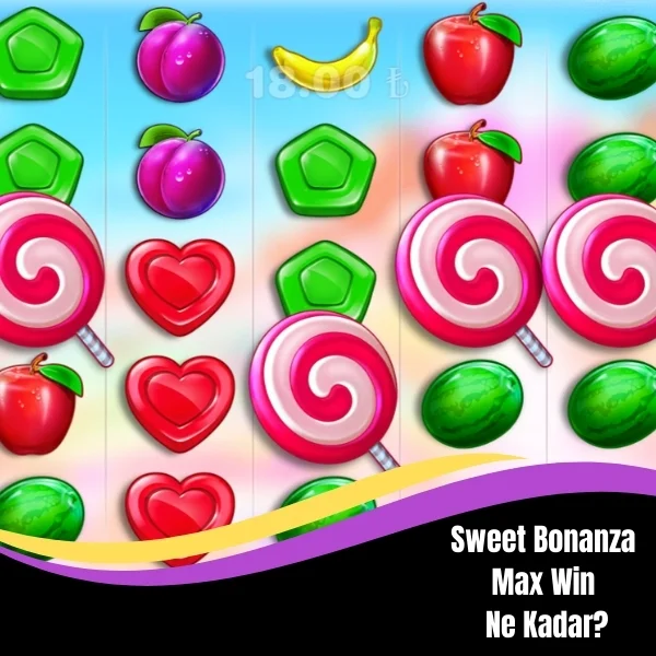 Sweet Bonanza Max Win Ne Kadar